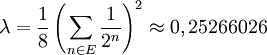 \lambda = \frac 18 \left(\sum_{n \in E}\frac 1{2^n}\right)^2 \approx 0,25266026