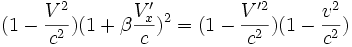 (1-\frac{V^2}{c^2})(1 + \beta\frac{V_x'}{c})^2=(1-\frac{V'^2}{c^2})(1-\frac{v^2}{c^2})


