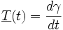 \underline{T}(t) = {d\gamma\over dt}
