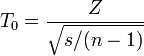 T_0 = \frac{Z}{\sqrt{s/(n-1)}}