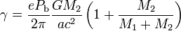 \gamma = \frac{e P_{\rm b}}{2 \pi} \frac{G M_2}{a c^2} \left(1 + \frac{M_2}{M_1 + M_2}\right)
