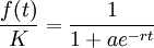 \frac{f(t)}{K}= \frac{1}{1+ae^{-rt}}